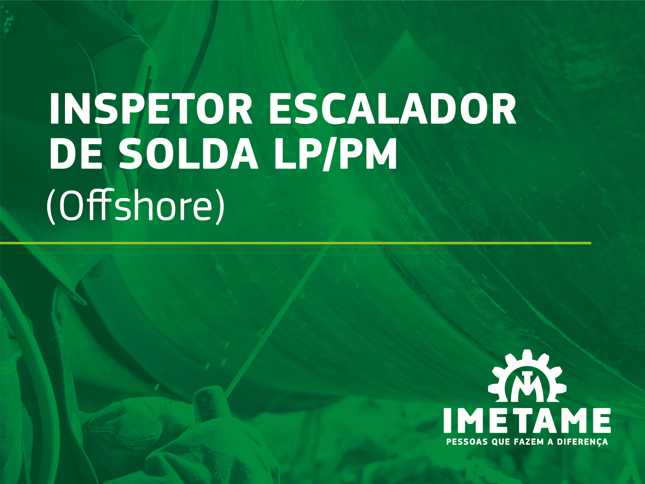 Inspetor Escalador de Solda LP/PM – Offshore