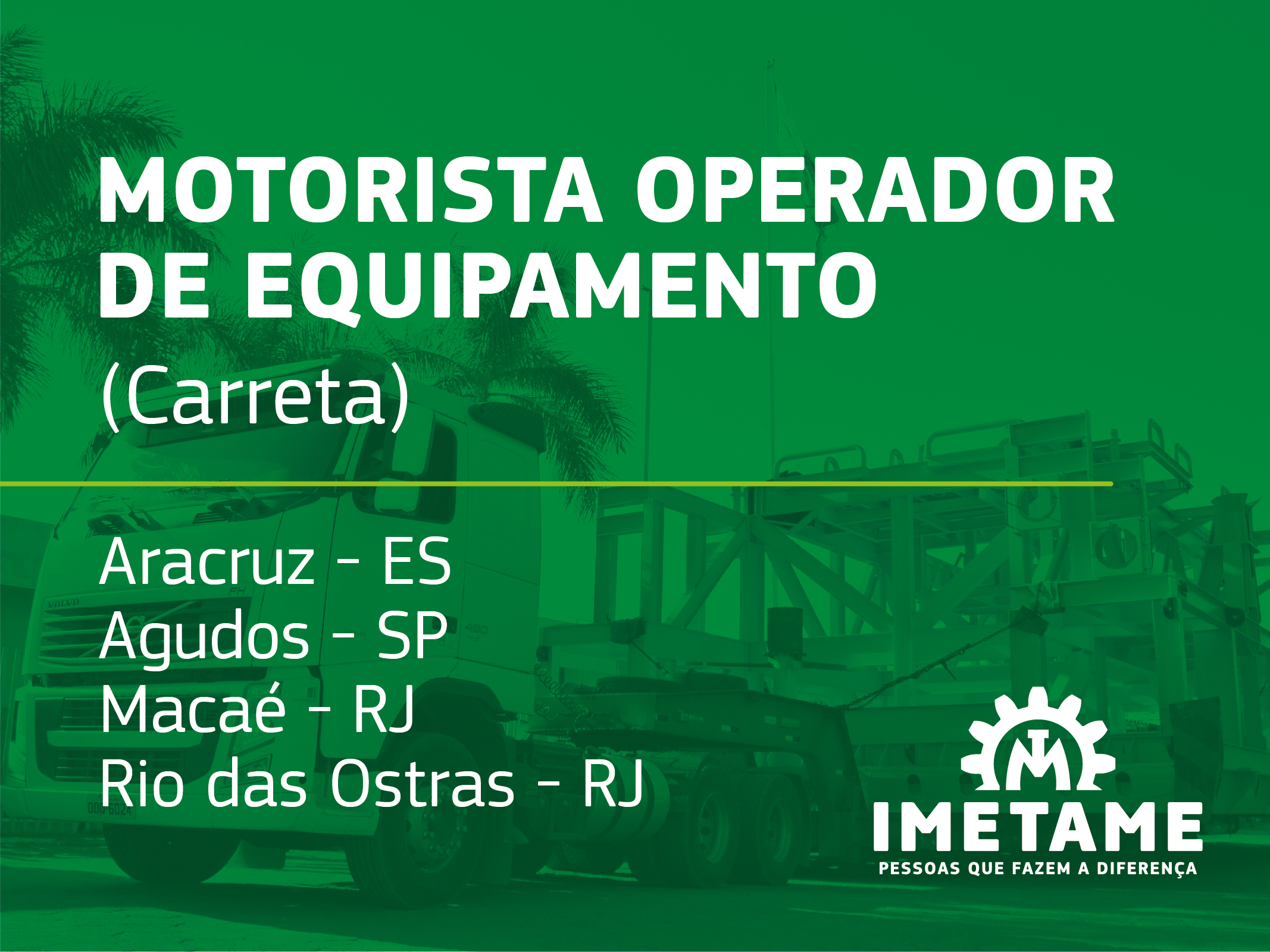 Motorista Operador de Equipamento – Carreta